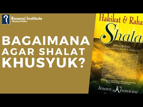Hakikat Dan Rahasia Shalat - Imam Khomeini (28. Hartono Tasir Irwanto)