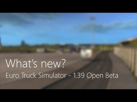 ETS2 1.39 Open Beta Changelog + Iberia DLC Hidden Roads
