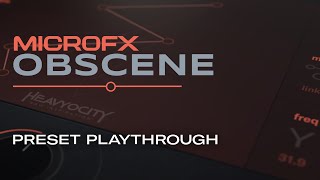 Video thumbnail for MicroFX Obscene - Preset Playthrough | Heavyocity by Heavyocity Media