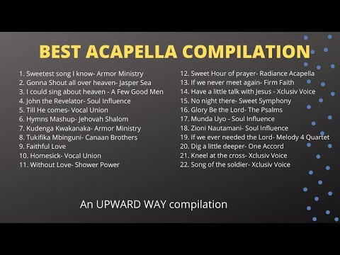 BEST ACAPELLA COMPILATION- GOSPEL