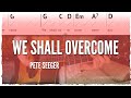 "We Shall Overcome" Guitar Tutorial - Pete Seeger Version (Chords & Strumming)