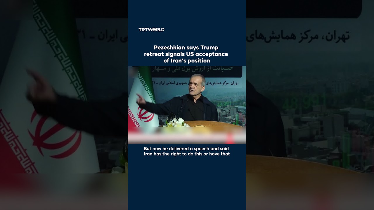 Video | Pezeshkian says Trump retreat signals US acceptance of Iran's position