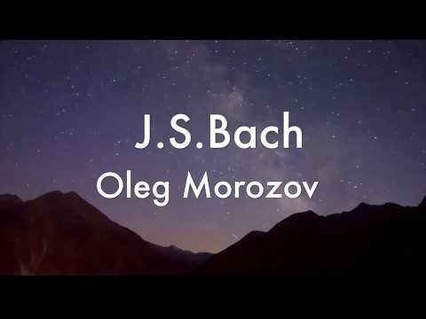 J S Bach - Prelude in c-moll - Oleg Morozov