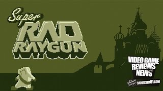 Super Rad Raygun (new Game Boy style game) news - Gamester81