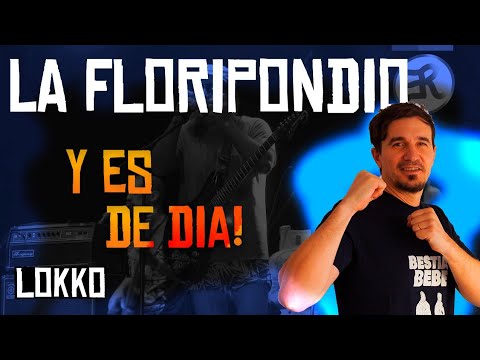 Lokko: Reacción a La Floripondio - Y Es de Día