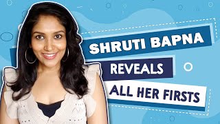 Shruti Bapna Reveals All Her Firsts | Audition, Rejection, Crush & More video