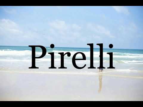 How To Pronounce Pirelli🌈🌈🌈🌈🌈🌈Pronunciation Of Pirelli