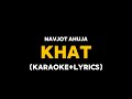 Khat - Navjot Ahuja (Karaoke with Lyrics)