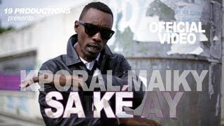 K'poral Maiky - Sa Ké Ay (Official Video sept. 2013)