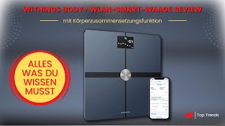 Withings Body+ WLAN Smart Waage Review - Alles was Du Wissen musst