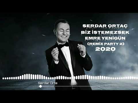Dj Emre Yenigün ft. Serdar Ortaç - Biz İstemezsek (Remix Party 2)2020