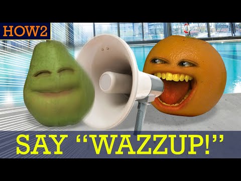 How2: How to Wazzup!