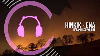 [Non Copyrighted Music] Hinkik - Ena [House]