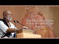 Hare Krishna Hare Krishna Krishna Krishna Hare Hare Sankirtan Morari Bapu