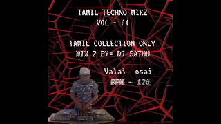 Download lagu Valai osai MIX BY DJ SATHU VOL-1 mp3