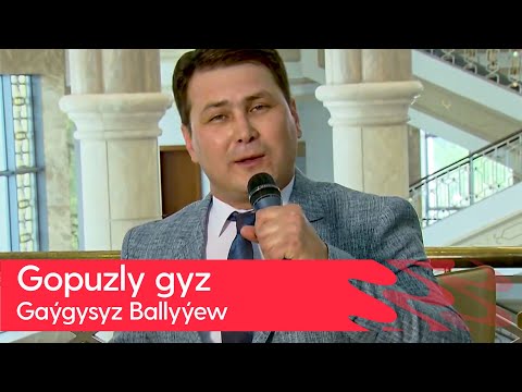 Gaygysyz Ballyyew - Gopuzly gyz | 2023