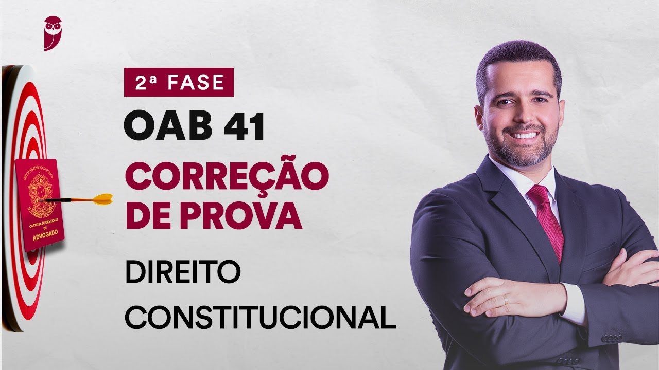 Correção de Prova - 2ª Fase - OAB 41 - Direito Constitucional