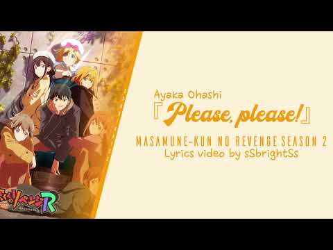 「Please, please!」 Ayaka Ohashi ( Masamune-kun's Revenge Season 2 opening theme ) Lyrics - sSbrightSs