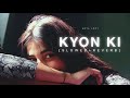 Kyon Ki Itna Pyar Slowed Reverb Udit Narayan Alka Yagnik Kota Lofi