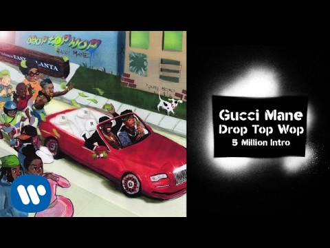 Gucci Mane - 5 Million Intro prod. Metro Boomin [Official Audio]