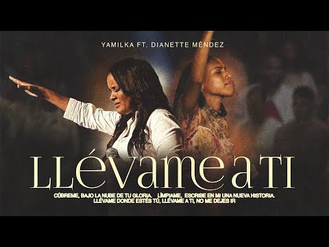 Yamilka ft Dianette Mendez - Llevame a Ti - Oficial