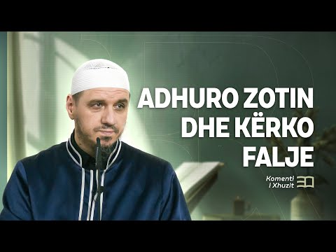 Komenti i Xhuzit 30 | 59. Komenti i sures En Nasr - Adhuro Zotin dhe kërko falje - Enis Rama