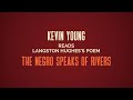 Kevin Young Reads “The Negro Speaks of Rivers” by Langston Hughes