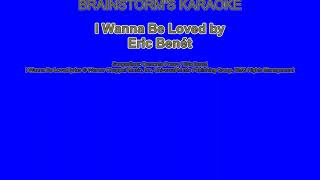 Eric Benet' I Wanna Be Loved Karaoke