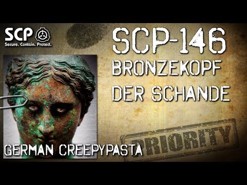 SCP-146: Bronzekopf der Schande - German Creepypasta (Grusel, Horror, Hörbuch) DEUTSCH