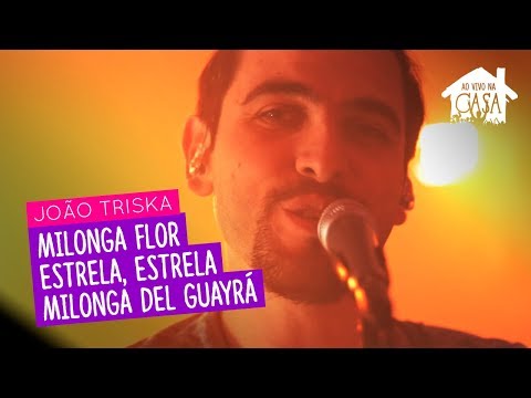 João Triska - Milonga Flor/ Estrela,Estrela / Milonga del Guayrá | Ao Vivo Na Casa