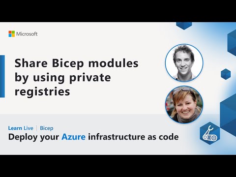 Learn Live - Share Bicep modules by using private registries