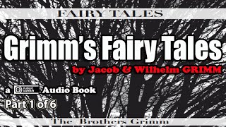 preview picture of video 'Grimms' Fairy Tales by Jacob & Wilhelm Grimm [Part 1 of 6] || Audio Book'