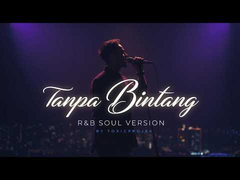 Tanpa Bintang - Anang Hermansyah (Cover) R&B soul | Toxicprojek