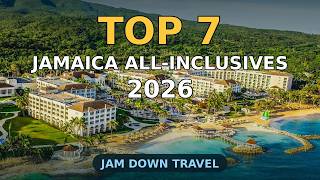 Top 7 All-Inclusive Resorts in Jamaica 2026 — Locations, Photos & Who They're Fo