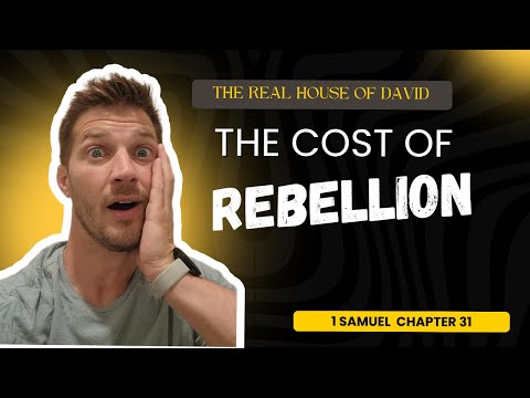 1 Samuel 31 | The Cost of Rebellion