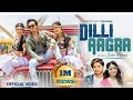 DILLI AAGRA Gopi Dahal Ft Annu Chaudhary CD Vijaya Tek Raj Kamal Singh Prisma Princy MV