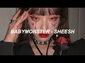 BABYMONSTER - ‘SHEESH’ Easy Lyrics