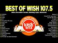 Best Of Wish 107.5 Songs Playlist 2024 | The Most Listened Song 2024 On Wish 107.5  | OPM Songs 2024