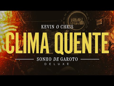Kevin O Chris - Clima Quente (Visualizer Oficial - Sonho de Garoto Deluxe)
