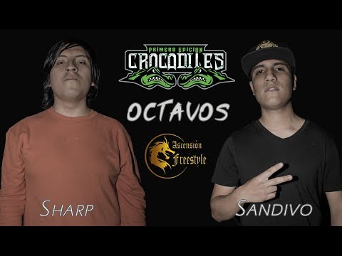 SHARP vs SANDIVO: Octavos - Audicion "Ascension Freestyle" CROCODILES PERU