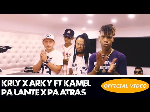 KRLY X ARKY Ft. EL KAMEL - PA LANTE X PA ATRAS - (REGGAETON 2019 / CUBATON 2019)
