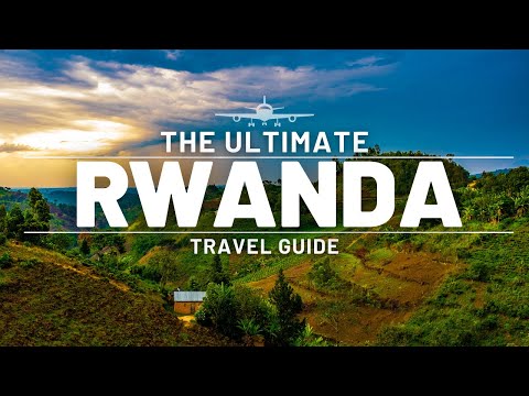 RWANDA | THE ULTIMATE 2023 TRAVEL GUIDE | AFRICA EDITION