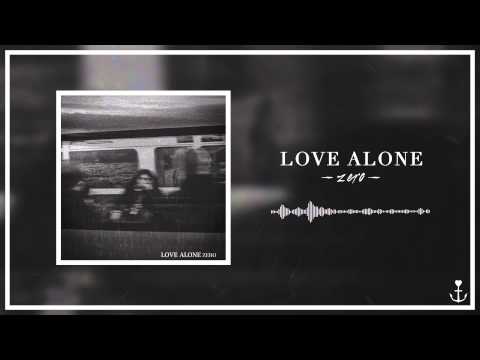 Love Alone - Zero