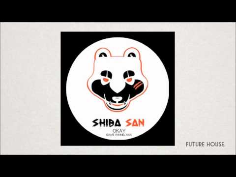 Shiba San - OKAY (Dave Winnel Remix)