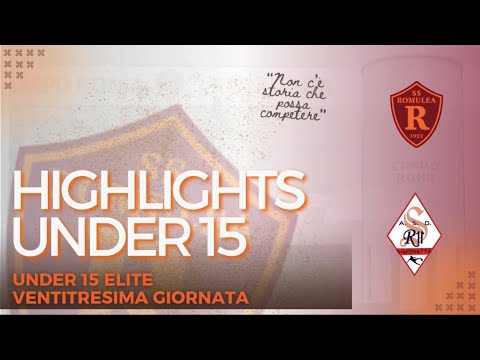 Romulea - R11 Simonetta | XXIII giornata Under 15 Elite | HIGHLIGHTS