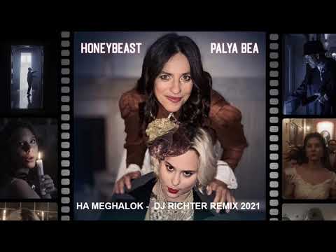 HONEYBEAST & PALYA BEA – Ha meghalok  / Dj Richter Remix 2021/