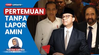Surya Paloh Dadakan Temui Jokowi Tanpa Koordinasi bareng Koalisi AMIN, NasDem: Silaturahmi Biasa