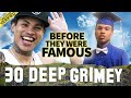 30 Deep Grimeyy Before They Were Famou 30 Deep Grimeyy Before They Were Famou