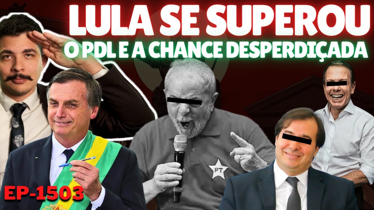 Lula se SUPERA Com DORIA e ESTATAIS + O PDL e a Chance DESPERDIÇADA + Bolsonaro e CRISE Educacional.