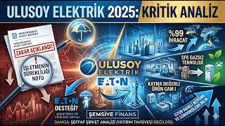 Ulusoy Elektrik (ULUSE) 2025 Analizi: Eaton Gücü, Küresel İhracat ve G